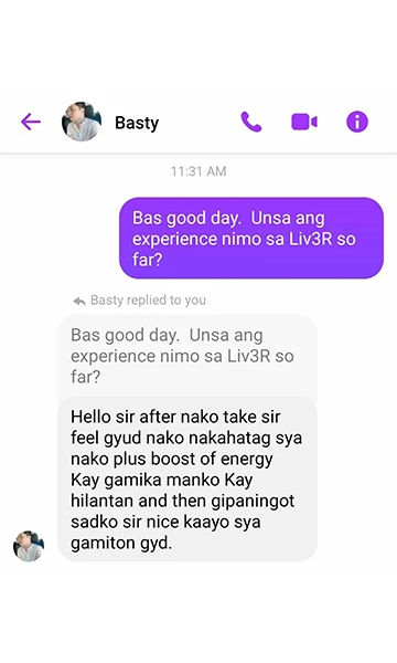 Liv3R Testimonials - After nako take feel gyud nako nakahatag sya nako plus boost of energy kay gamika manko kay hilantan and then gipaningot sadko nice kaayo siya gamiton gyd.