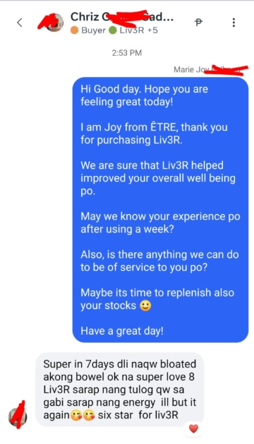 Liv3r Testimonials - Super in 7 days dili nako bloated. Akong bowel ok na super love it. Liv3R sarap nang tulog ko sa gabi sarap ng energy. Ill buy it again. Six star for Liv3R.