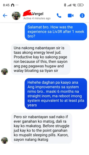 Liv3r Testimonials - Una nakong nabantayan is taas akong energy level jud. Productive kay ko sakong page ron because of this, then sayon ang pag pagawas hugaw and walay bloating sa tiyan. Pero nabantayan sad nako if ever ganahan ko matog, dali ra kay ko makatog. Before struggle jud kay ko to the point ganahan ko mupalit sleeping pills. Karon sayon nalang ikatog.